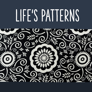 Life's Patterns